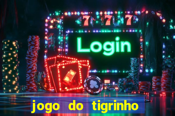 jogo do tigrinho com deposito de 1 real